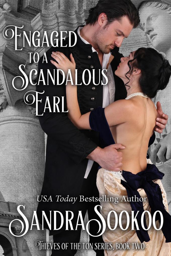 Engaged to a Scandalous Earl (Thieves of the Ton #2)