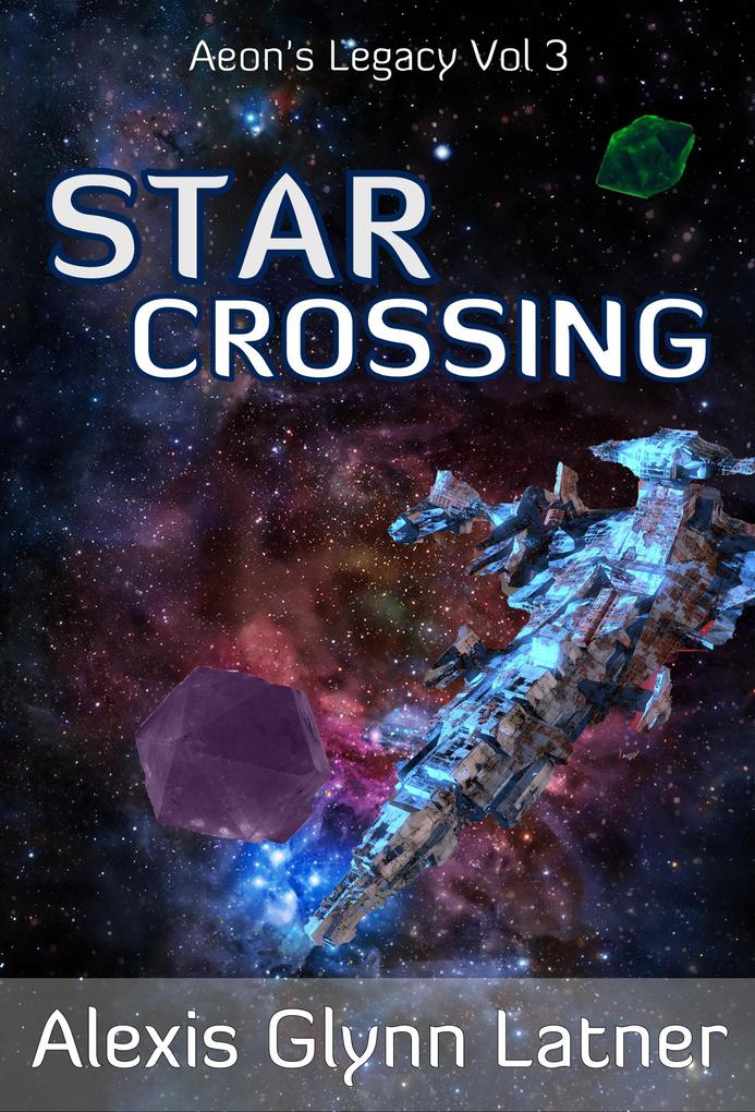 Star Crossing (Aeon‘s Legacy #3)