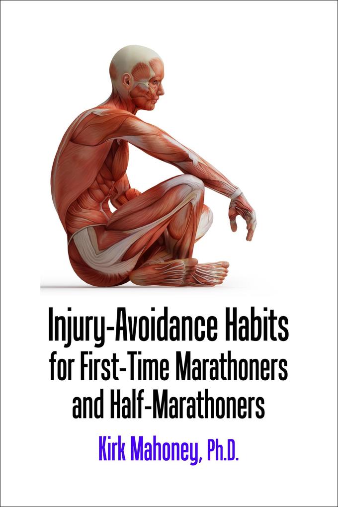 Injury-Avoidance Habits for First-Time Marathoners and Half-Marathoners (Ready to Race #2)