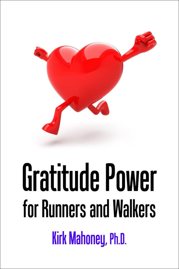 Gratitude Power for Runners and Walkers (Racing Veteran #1)
