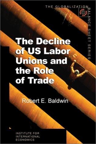 The Decline of US Labor Unions and the Role of Trade