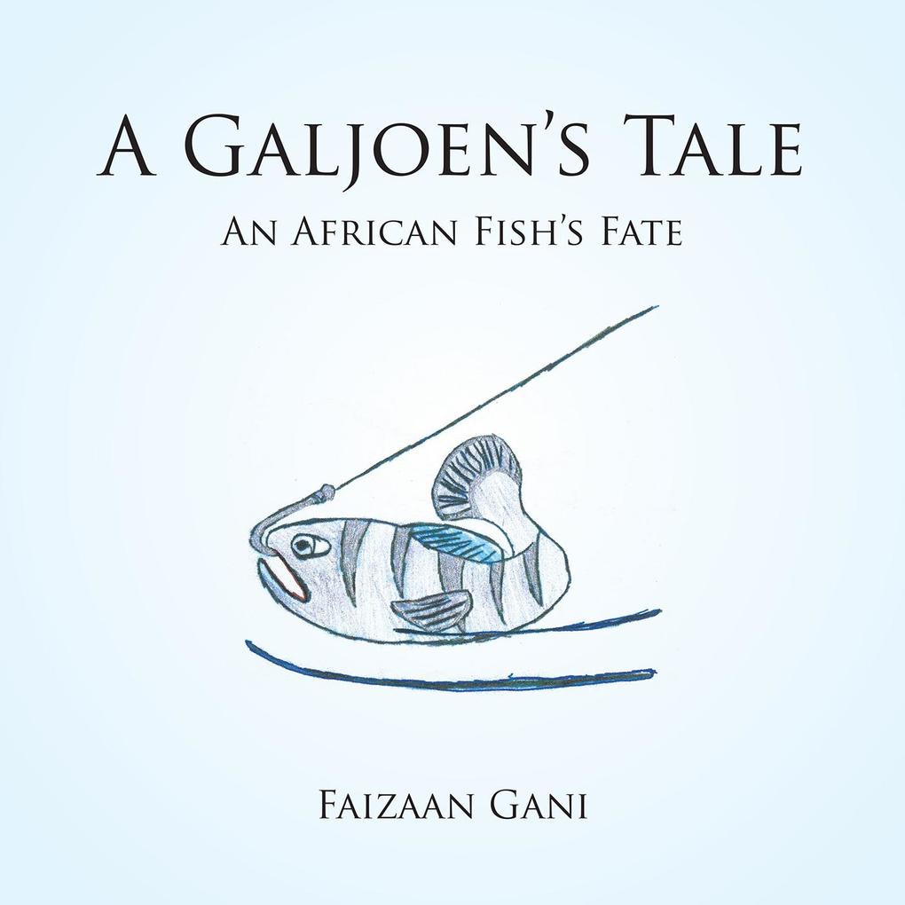 A Galjoen‘S Tale