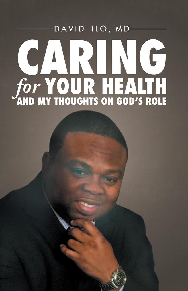 Caring for Your Health and My Thoughts on God‘s Role