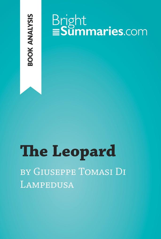 The Leopard by Giuseppe Tomasi Di Lampedusa (Book Analysis)