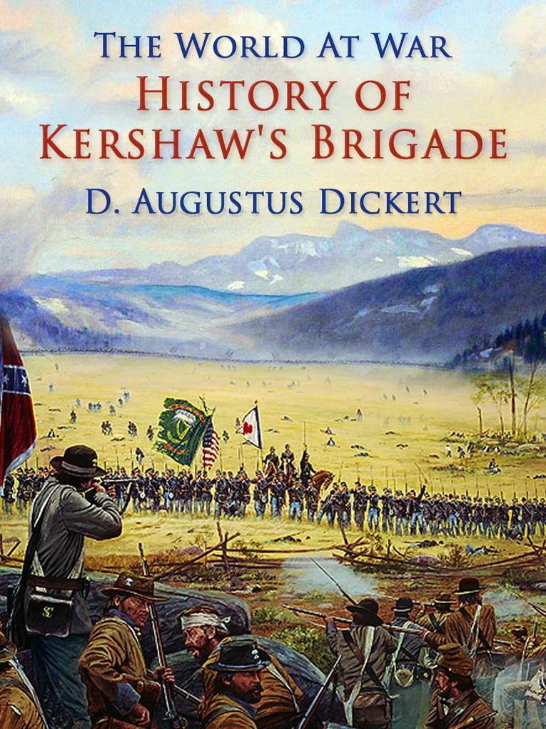 History of Kershaw‘s Brigade