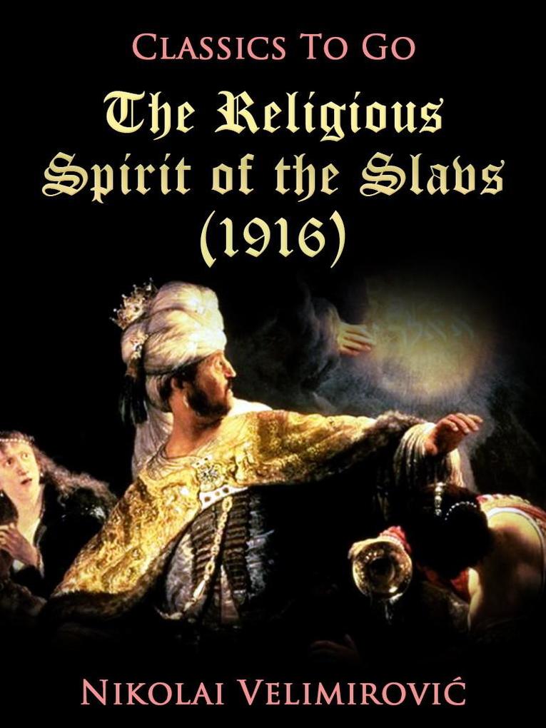 The Religious Spirit of the Slavs (1916)