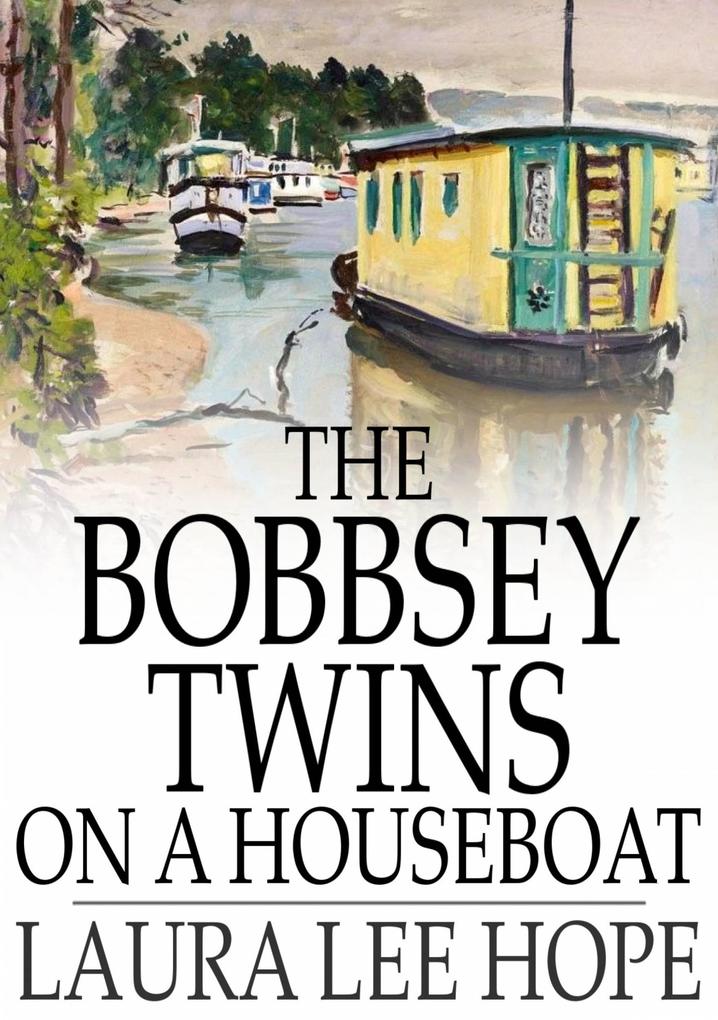 Bobbsey Twins on a Houseboat