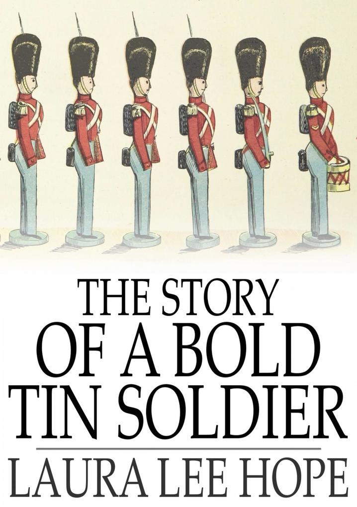 Story of a Bold Tin Soldier