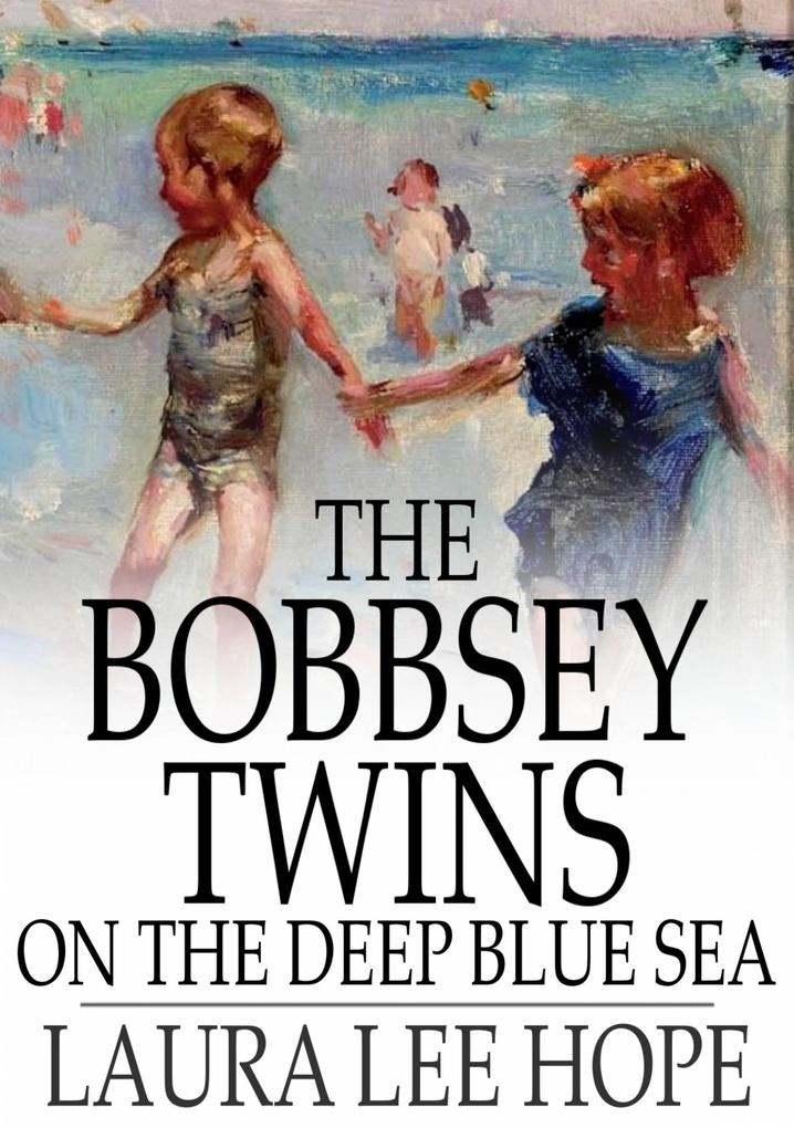 Bobbsey Twins on the Deep Blue Sea