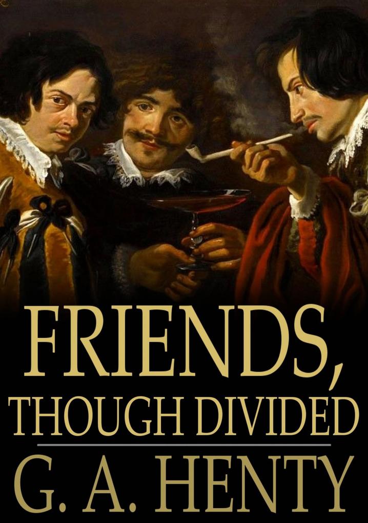 Friends Though Divided