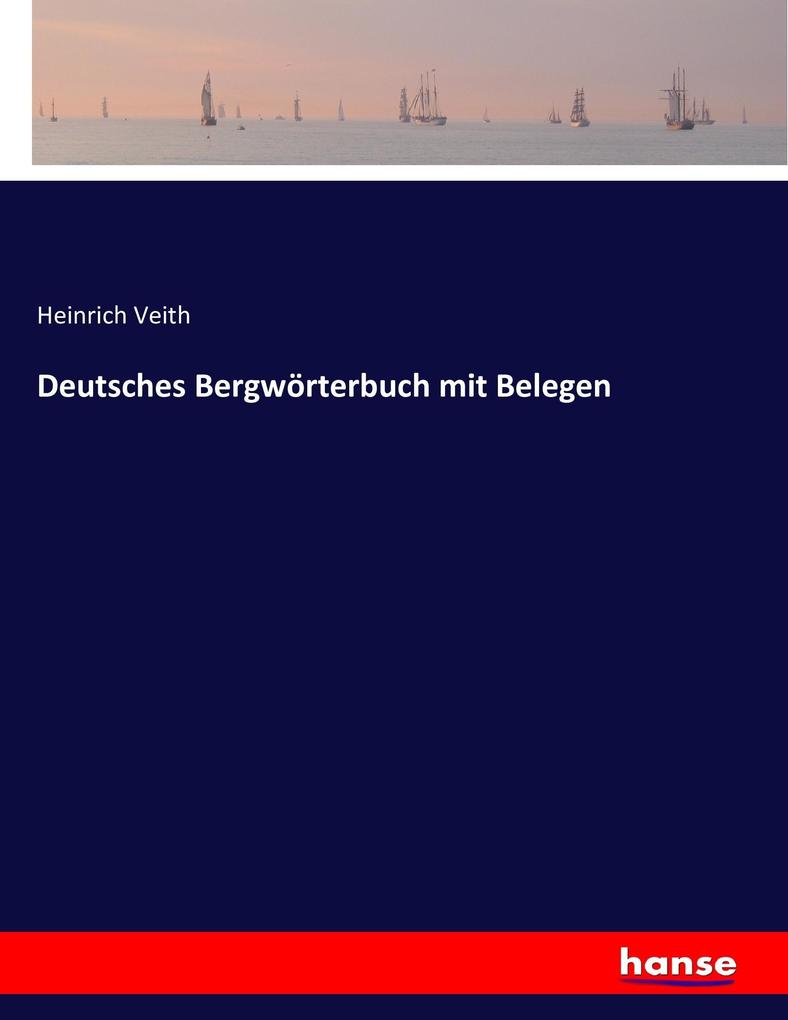 Deutsches Bergwörterbuch mit Belegen