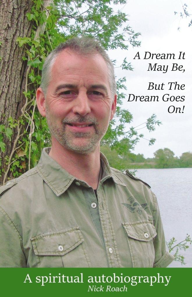 A Dream It May Be But The Dream Goes On!