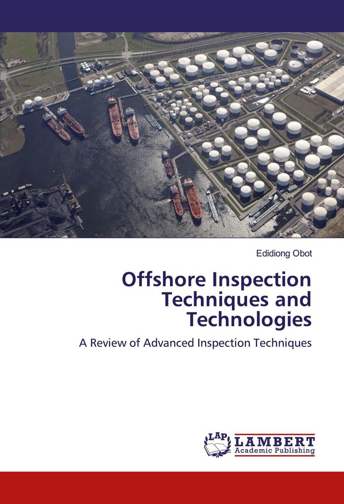 Offshore Inspection Techniques and Technologies