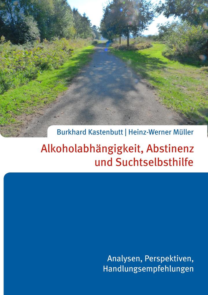 Alkoholabhängigkeit Abstinenz und Suchtselbsthilfe