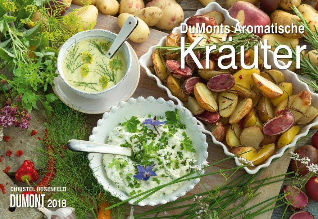 DuMonts Aromatische Kräuter 2018 als Kalender DuMonts Aromatische Kräuter 2018 als Kalender