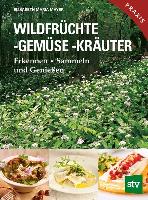 Wildfrüchte -gemüse. -kräuter
