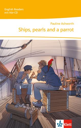 Ships pearls and a parrot. Lektüre für die 5. Klasse mit Audio-CD