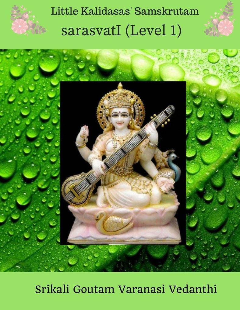 Little Kalidasas' Samskrutam sarasvatI (Level 1)
