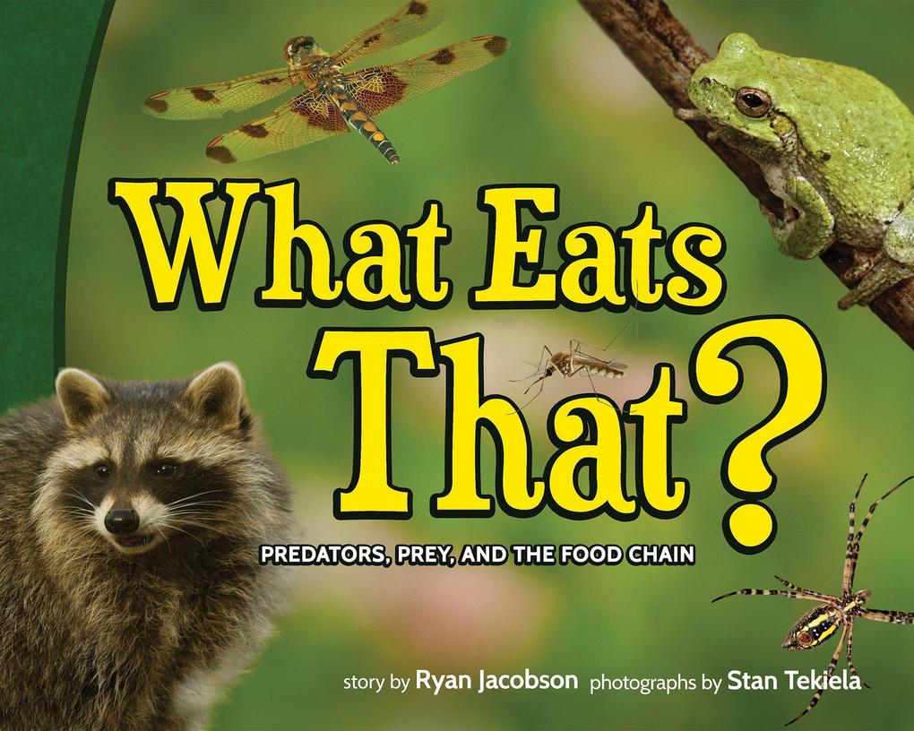 What Eats That?: Predators Prey and the Food Chain