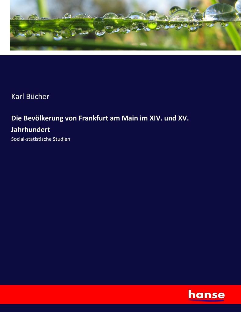 Die Bevölkerung von Frankfurt am Main im XIV. und XV. Jahrhundert