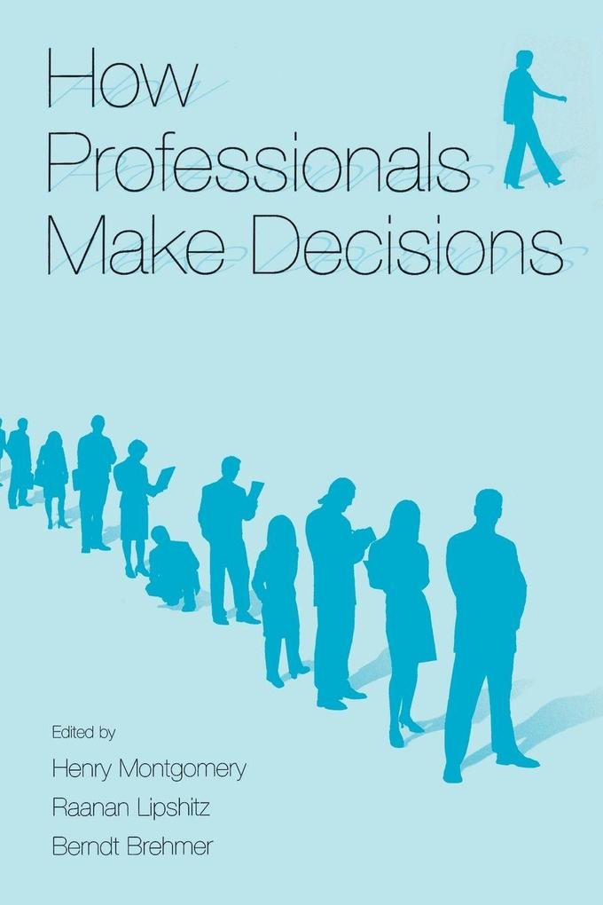 How Professionals Make Decisions