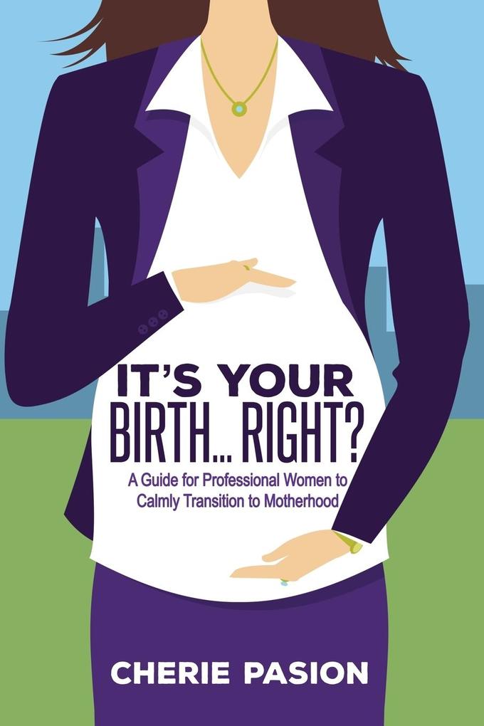 It's Your Birth...Right?