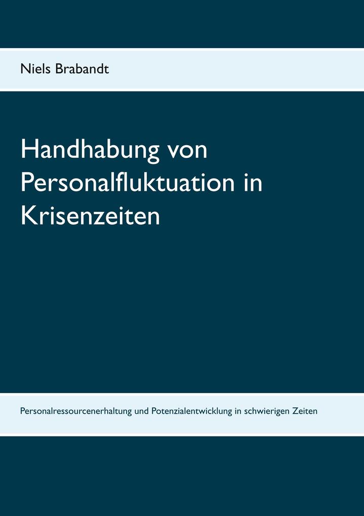 Handhabung von Personalfluktuation in Krisenzeiten - Niels Brabandt