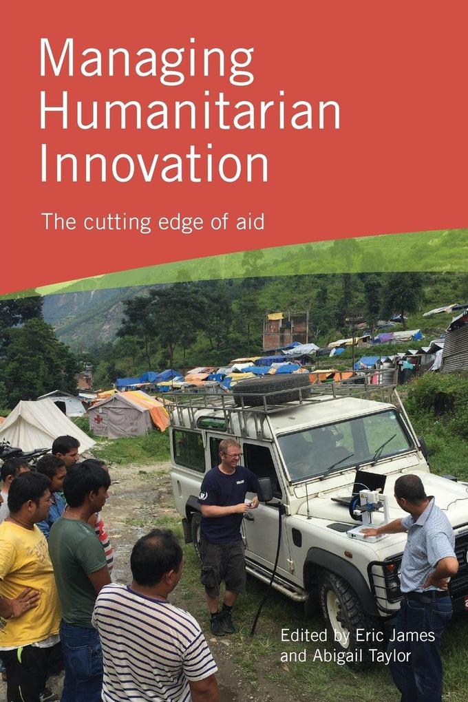 Managing Humanitarian Innovation