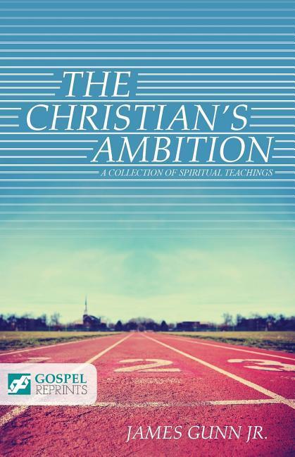 The Christian‘s Ambition: A Collection of Spiritual Teachings