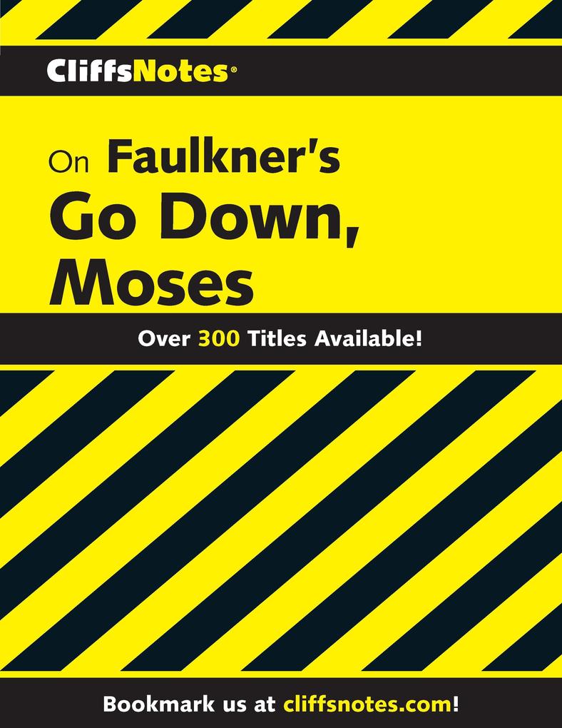 CliffsNotes on Faulkner‘s Go Down Moses