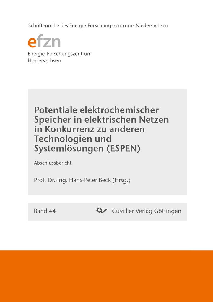 Potentiale elektrochemischer Speicher in elektrischen Netzen in Konkurrenz zu anderen Technologien und Systemlösungen (ESPEN). Abschlussbericht