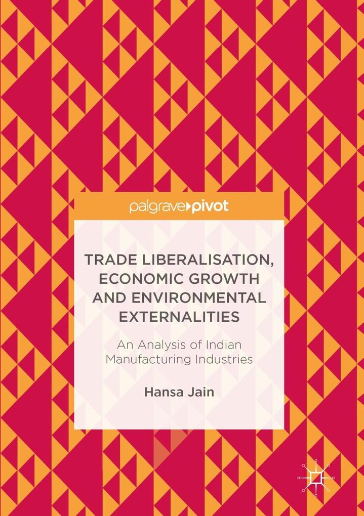 Trade Liberalisation Economic Growth and Environmental Externalities