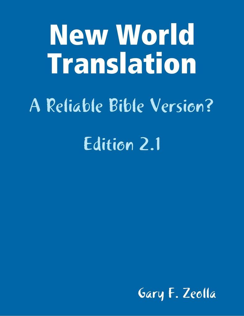 New World Translation: A Reliable Bible Version?