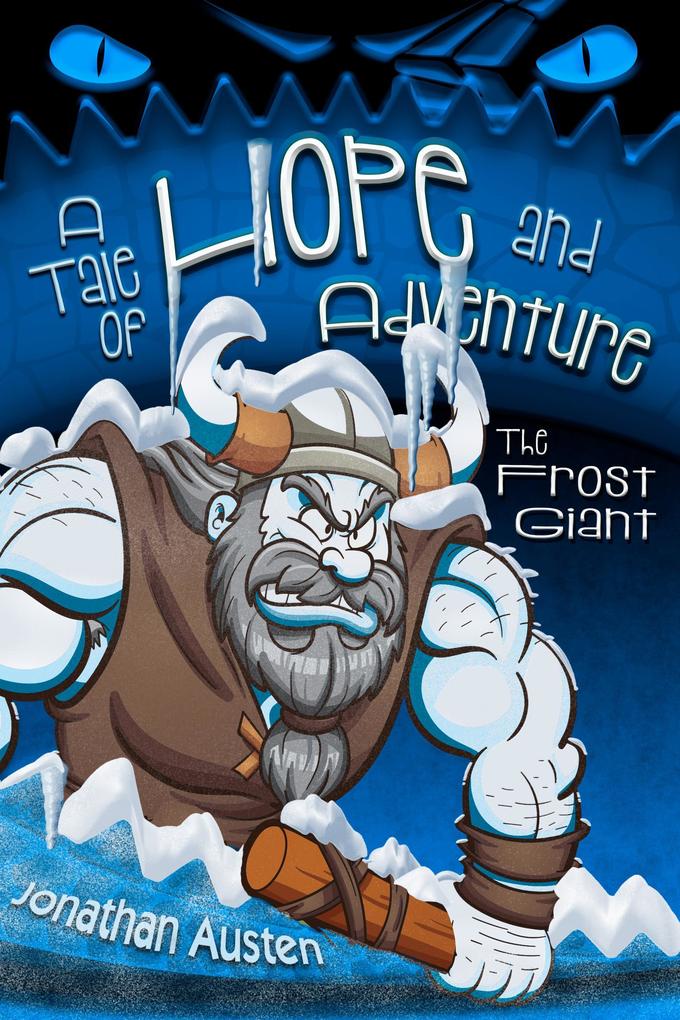 The Frost Giant (A Tale of Hope and Adventure)