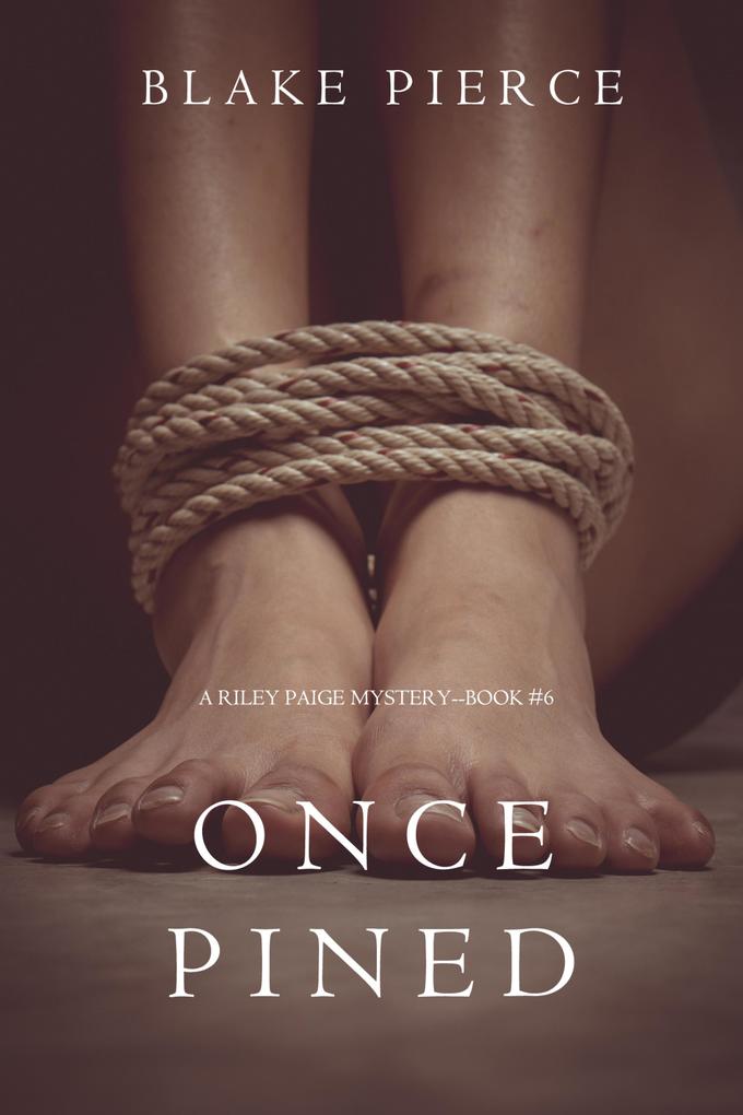 Once Pined (A Riley Paige Mystery-Book 6)