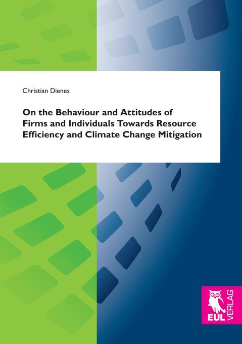 On the Behaviour and Attitudes of Firms and Individuals Towards Resource Efficiency and Climate Change Mitigation