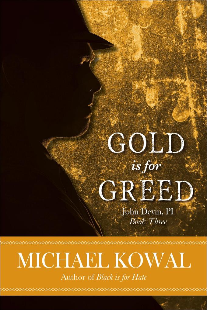 Gold is for Greed (John Devin PI #3)