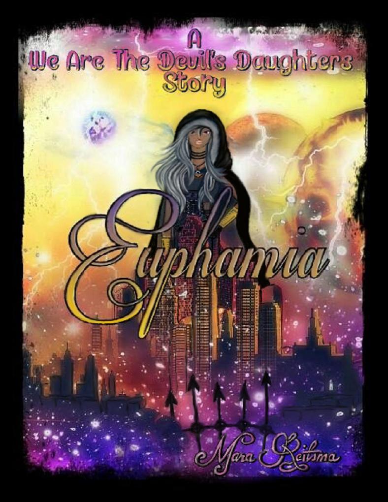 Euphamia a We Are the Devil‘s Daughters Story