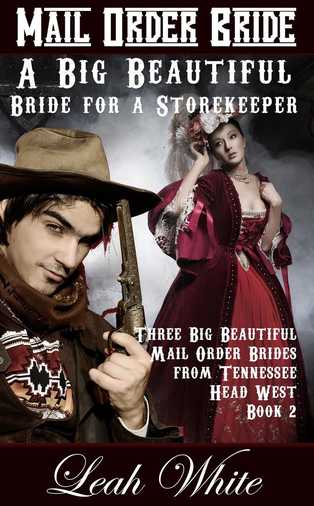 A Big Beautiful Bride for a Storekeeper (Mail Order Bride)