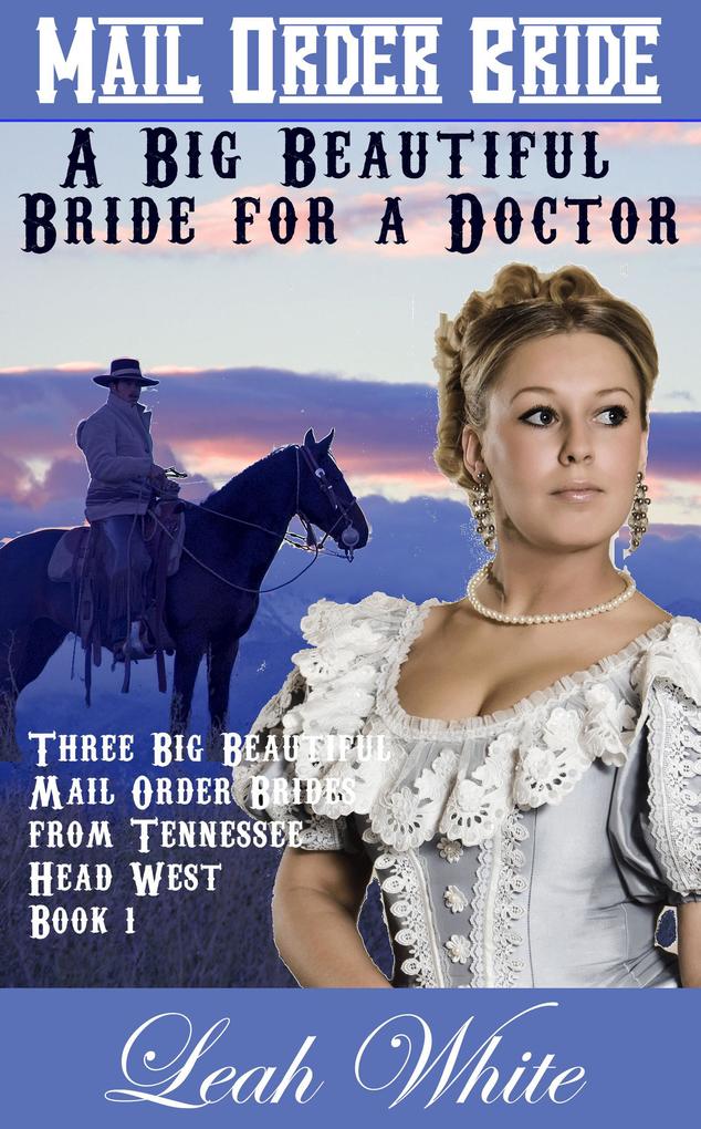 A Big Beautiful Bride for a Doctor (Mail Order Bride)