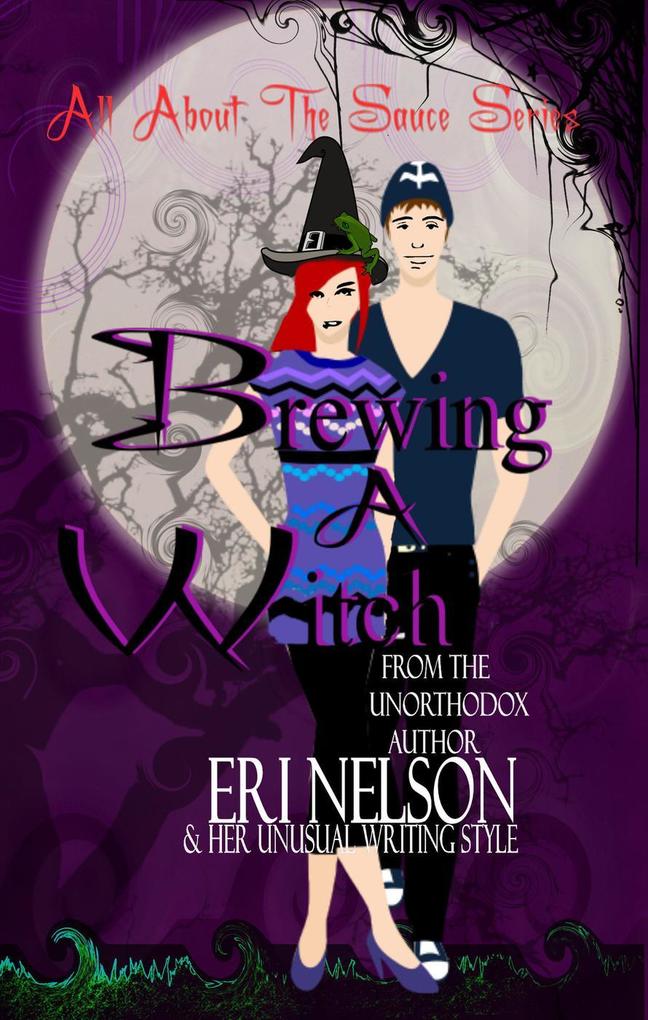 Brewing A Witch (All About The Sauce Series #2)