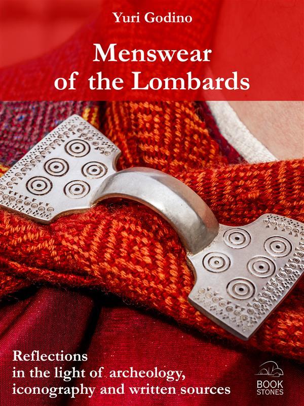 Menswear of the Lombards. Reflections in the light of archeology iconography and written sources