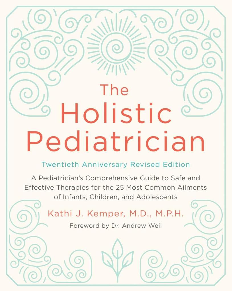 The Holistic Pediatrician Twentieth Anniversary Revised Edition