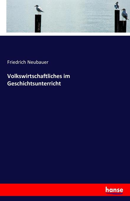 Volkswirtschaftliches im Geschichtsunterricht