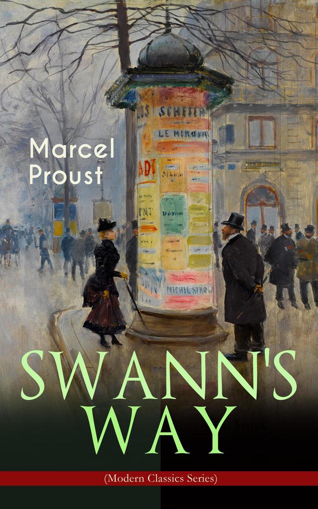 SWANN‘S WAY (Modern Classics Series)