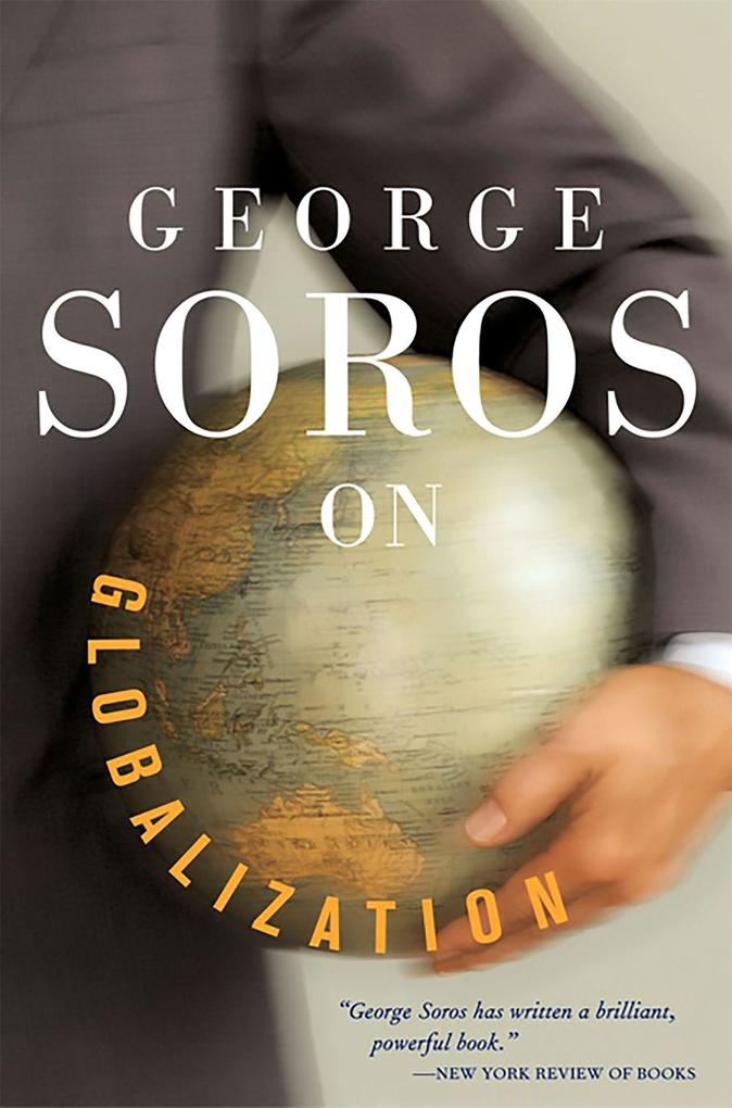 George Soros on Globalization - George Soros