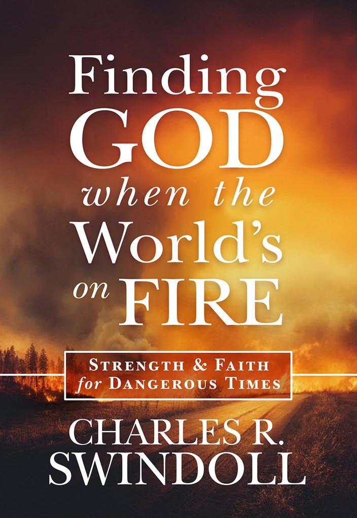 Finding God When the World‘s on Fire