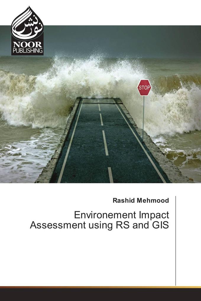 Environement Impact Assessment using RS and GIS