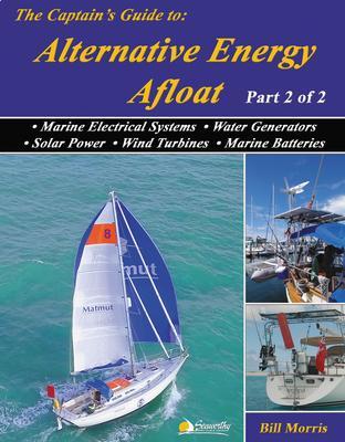 The Captain‘s Guide to Alternative Energy Afloat - Part 2 of 2