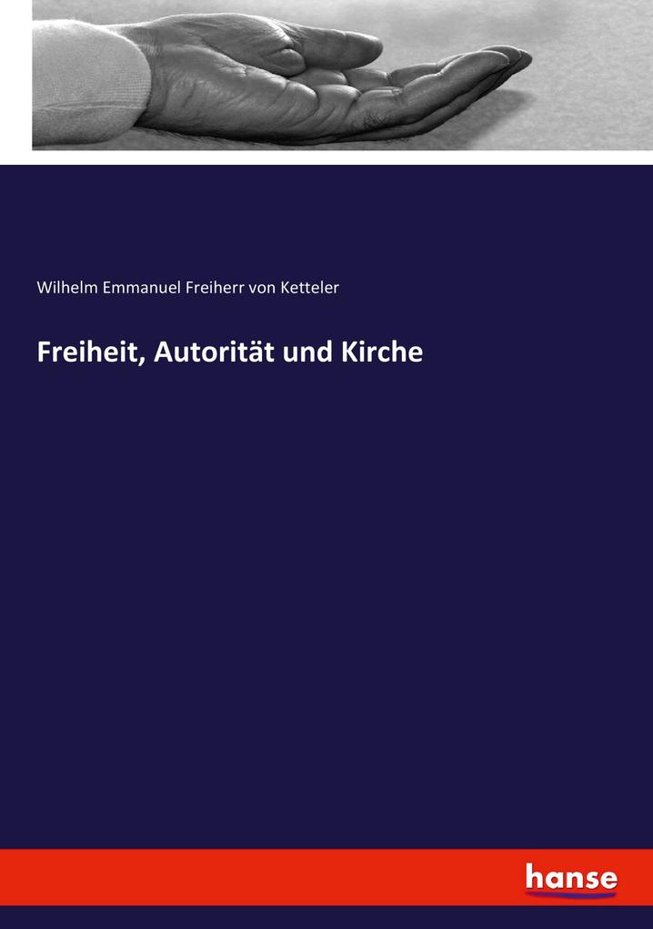Freiheit Autorität und Kirche
